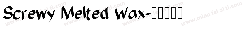 Screwy Melted Wax字体转换